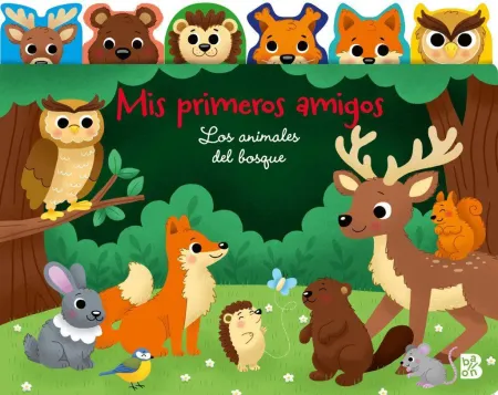 Mis Primeros Amigos. Los Animales del Bosque