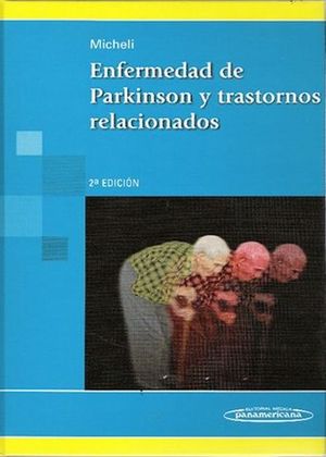 ENFERMEDAD DE PARKINSON Y TRASTORNOS RELACIONADOS 2 ED 2006