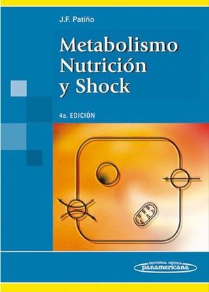 METABOLISMO, NUTRICION Y SHOCK 4 ED 2006