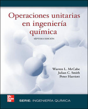 OPERACIONES UNITARIAS EN INGENIERIA QUIMICA 7 ED 2007