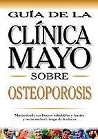 GUIA SOBRE OSTEOPOROSIS CLINICA MAYO