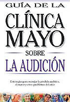 GUIA SOBRE LA AUDICION CLINICA MAYO