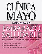 GUIA PARA UN EMBARAZO SALUDABLE CLINICA MAYO