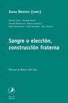 SANGRE O ELECCIN, CONSTRUCCIN FRATERNA