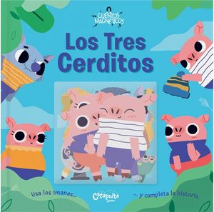 LOS TRES CERDITOS.  CUENTOS MAGNETICOS