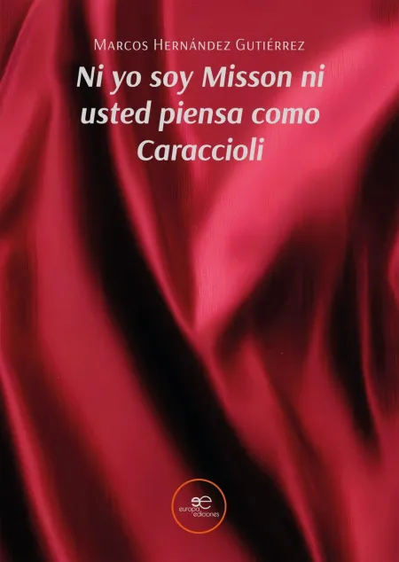 Ni yo Soy Misson Ni Usted Piensa Como Caraccioli