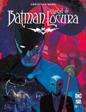 BATMAN: CIUDAD DE LOCURA