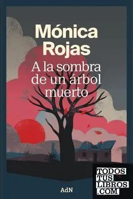 A la Sombra de un Arbol Muerto