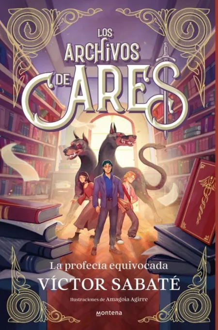 Los Archivos de Ares 1. La Profecía Equivocada