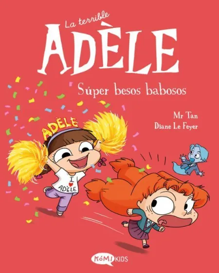 La Terrible Adele 13. Super Besos Babosos