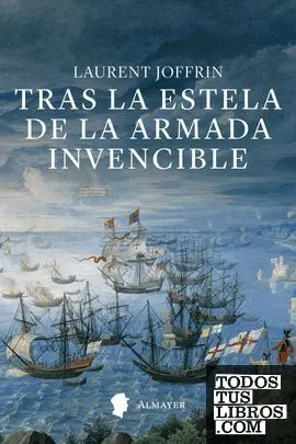 Tras la Estela de la Armada Invencible