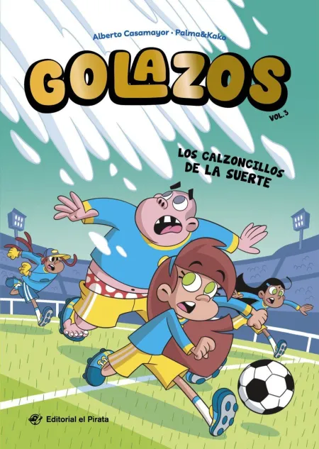 Golazos 3. Los Calzoncillos de la Suerte
