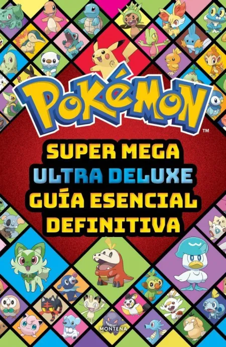 Super Mega Ultra Deluxe Guia Esencial Definitiva (Guia Pokemon)