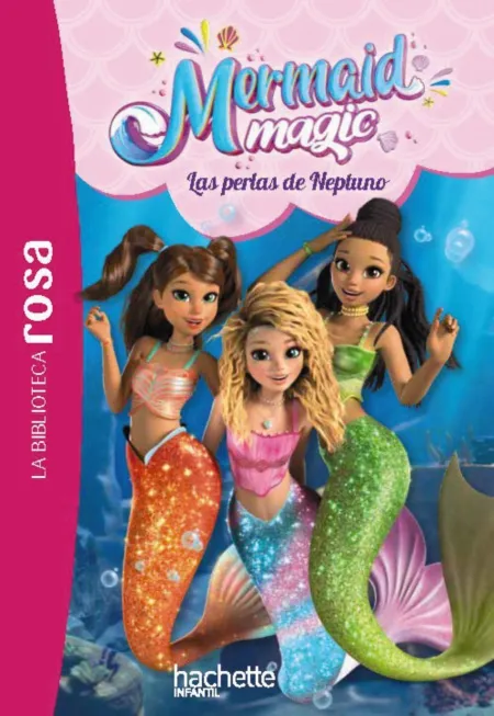 La Biblioteca Rosa. Mermaid Magic 1. Las Perlas de Neptuno