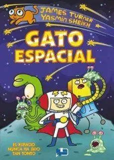 Gato Espacial 1. El Espacio Nunca Ha Sido Tan Tonto